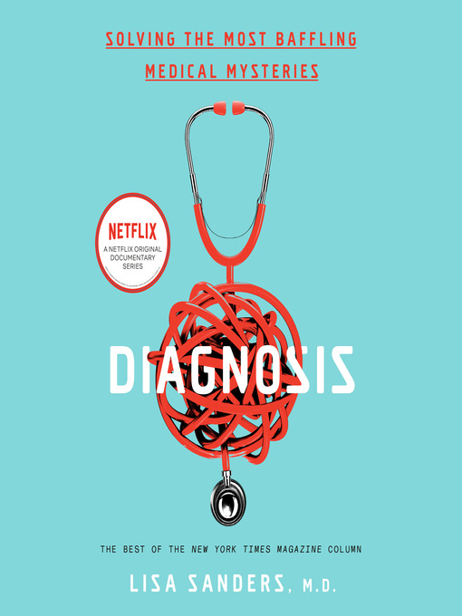 Title details for Diagnosis by Lisa Sanders - Available